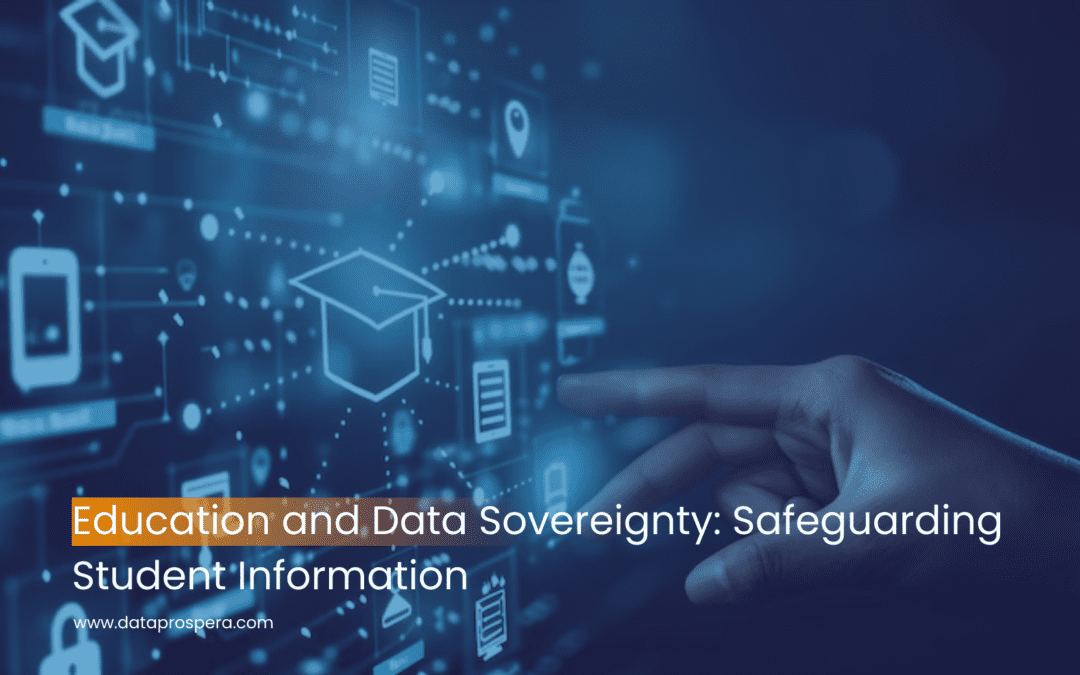 Education and Data Sovereignty: Safeguarding Student Information