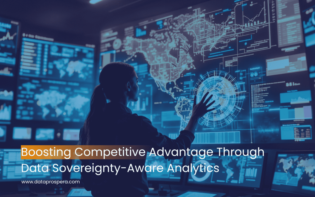 Boosting Competitive Advantage Through Data Sovereignty-Aware Analytics